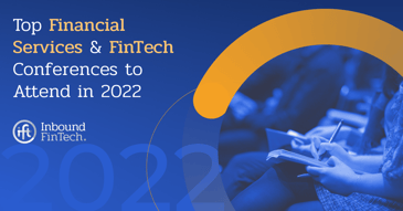 Top Financial Services & FinTech Conferences to Attend in 2022