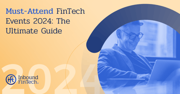Must-attend FinTech Events in 2024 | IFT Blog Cover Image