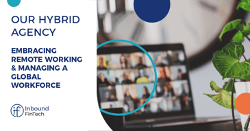 Hybrid Agency: Remote Working & Managing a Global Workforce | Inbound FinTech