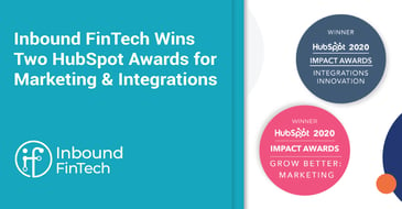 Inbound FinTech Wins Two HubSpot Awards for Marketing & Integrations