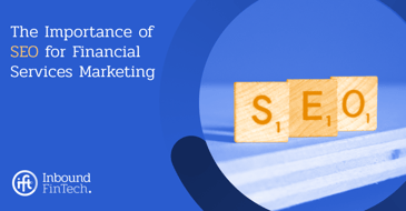 Importance of SEO for Financial Services Marketing | IFT Blog Cover