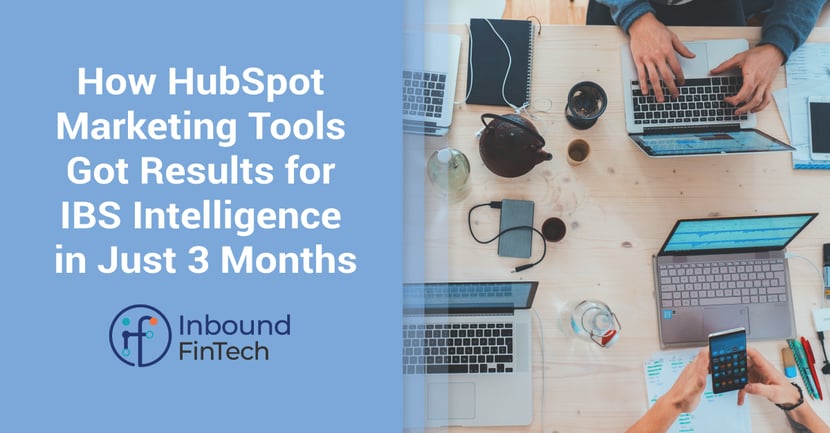 How-HubSpot-Marketing-Tools-Got-Results-for-IBS-Intelligence-in-Just-3-Months-Blog-Cover
