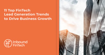 Top FinTech Lead Generation Trends to Drive Business Growth | Inbound FinTech Blog